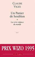 Un panier de houblon., 01, La verte enfance du monde, Un panier de houblon, La verte enfance du monde