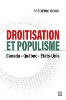 Droitisation et populisme, Canada, québec, états-unis