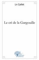 Le cri de la Gargouille