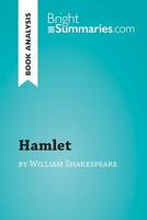 Hamlet by William Shakespeare (Book Analysis), Detailed Summary, Analysis and Reading Guide