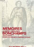 MEMOIRES DE MADAME LA MARQUISE DE BONCHAMPS SUR LA VENDEE - REEDITION DE 1823.