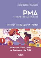 PMA, procréation médicalement assistée, Informer, accompagner et orienter