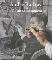La Andre Raffray ou la peinture recommence