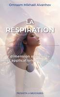 LA RESPIRATION, dimension spirituelle et applications pratiques