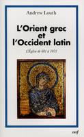 L'Orient grec et l'Occident latin, L'Église de 681 à 1071