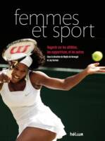 Femmes et Sport, Regards sur les athlètes, les supportrices et les autres