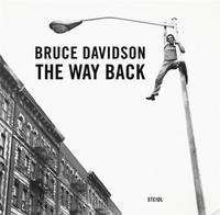 Bruce Davidson The Way Back /anglais