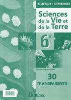 TRANSPARENTS SCIENCES DE LA VIE ET DE LA TERRE 6E 30 TRANSPARENTS