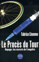 Les Procès du Tour, Dopage : les secrets de l'enquête