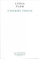 L'Homme Freud. Une biographie intellectuelle