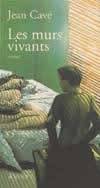 Les murs vivants, roman