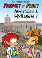 1, Frenchy et Fanny T01 Mystères à Hyères !