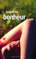 Le goût du bonheur