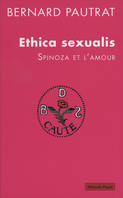 Ethica Sexualis. Spinoza et l'amour, Spinoza et l'amour