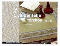 Vol. 2, La dentelle torchon (volume 2)