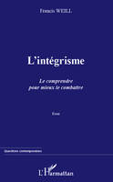 L'intégrisme. Le comprendre pour mieux le combattre, Essai