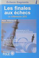 Les finales aux échecs / le Villeneuve 2012