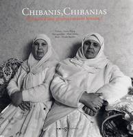 Chibanis Chibanias, Portraits d'une génération sans histoire ?