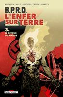 3, BPRD - L'enfer sur terre T03, Le Retour du maître