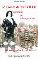 Le Comte de Treville, Capitaine des Mousquetaires, Nouvelle édition avec mise à jour des dernières connaissances