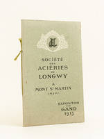 Société des Aciéries de Longwy à Mont-Saint-Martin (Meurthe-et-Moselle). Exposition Universelle et Internationale de Gand 1913