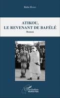 Atikou, le revenant de Bafélé, Roman