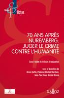 70 ans après Nuremberg. Juger le crime contre l'humanité - Nouveauté, Juger le crime contre l'humanité