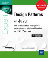 Design Patterns en Java - Les 23 modèles de conception : descriptions et solutions illustrées en UML