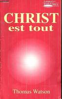 Christ est tout (coll. essentiels)