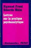 Lettres sur la pratique psychanalytique, précédées des souvenirs d'un pionnier de la psychanalyse...