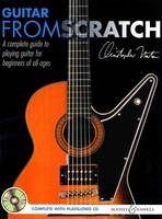 Guitar from Scratch, A complete guide to playing guitar for beginners of all ages. Guitar.