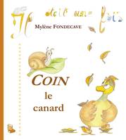 Il était une fois, Coin le canard