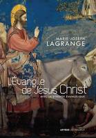 L'Evangile de Jésus Christ, avec la synopse évangélique