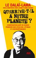 Qu'arrive-t-il à notre planète ?, Conversations avec de grands penseurs sur l'écologie, l'éthique et l'interdépendance