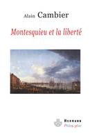 MONTESQUIEU ET LA LIBERTE, Essai sur « De l'Esprit des lois »