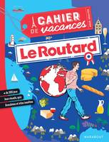 Le cahier de vacances pour adultes, Cahier de vacances - Le Routard France