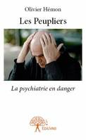 Les Peupliers, La psychiatrie en danger