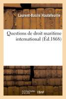 Questions de droit maritime international