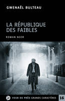 La république des faibles, Roman