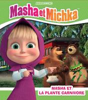 Masha et Michka - Masha et la plante carnivore