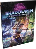 Shadowrun 6 - Le Troisième Parallèle