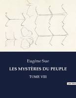 LES MYSTÈRES DU PEUPLE, TOME VIII