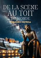 De la scène au toit du monde