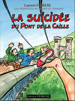 Les péripéties de Roger et Fernand, La Suicidée du Pont de la Caille