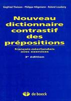 Nouveau dictionnaire contrastif des prépositions, Français/Néerlandais - Avec exercices