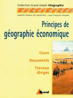 PRINCIPES DE GEOGRAPHIE ECONOMIQUE, premier et second cycles universitaires