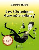 Les chroniques d'une mère indigne - une vie sale parsemée de couches bien remplies, à moins que ce ne soit l'inverse ?, Une vie sale parsemée de couches bien remplies. À moins que ce ne soit l’inverse ?