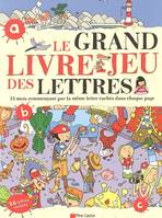 Grand livre-jeu des lettres (Le), 15 MOTS COMMENCANT PAR LA MEME LETTRE CACHES DANS CHAQUE PAGE