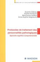 PROTOCOLES DE TRAITEMENT DES PERSONNALITES PATHOLOGIQUES - APPROCHE COGNITIVO-COMPORTEMENTALE, Approche cognitivo-comportementale