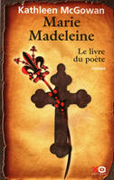 3, Marie-Madeleine, le livre du Poète, Livre 3
